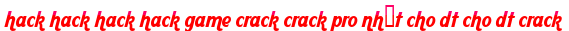 hack hack hack hack game crack crack pro nhất cho dt cho dt crack moi